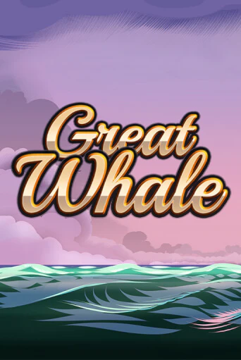 Попробуй Great Whale   в демо бесплатно онлайн | Azino777