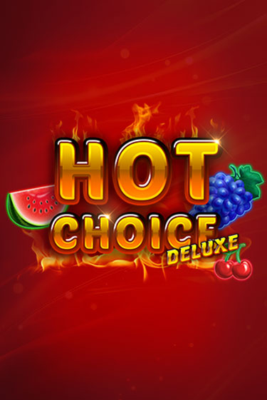 Попробуй Hot Choice Deluxe в демо бесплатно онлайн | Azino777
