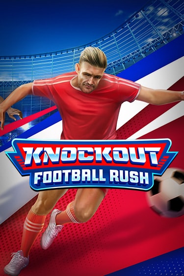 Попробуй Knockout Football Rush в демо бесплатно онлайн | Azino777